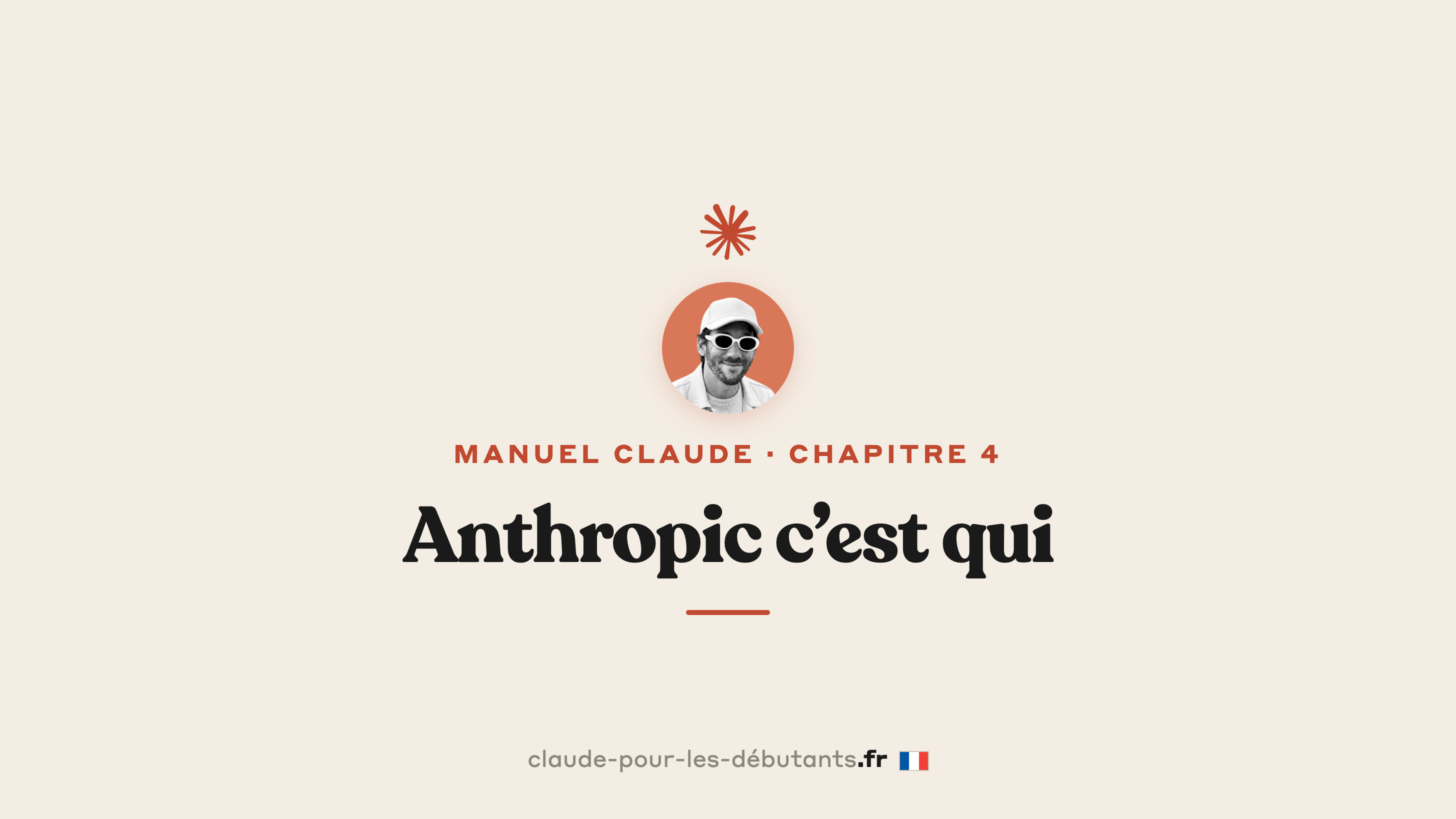 Anthropic c'est qui en 9 minutes : l'entreprise qui a créé Claude et sa mission de sécurité