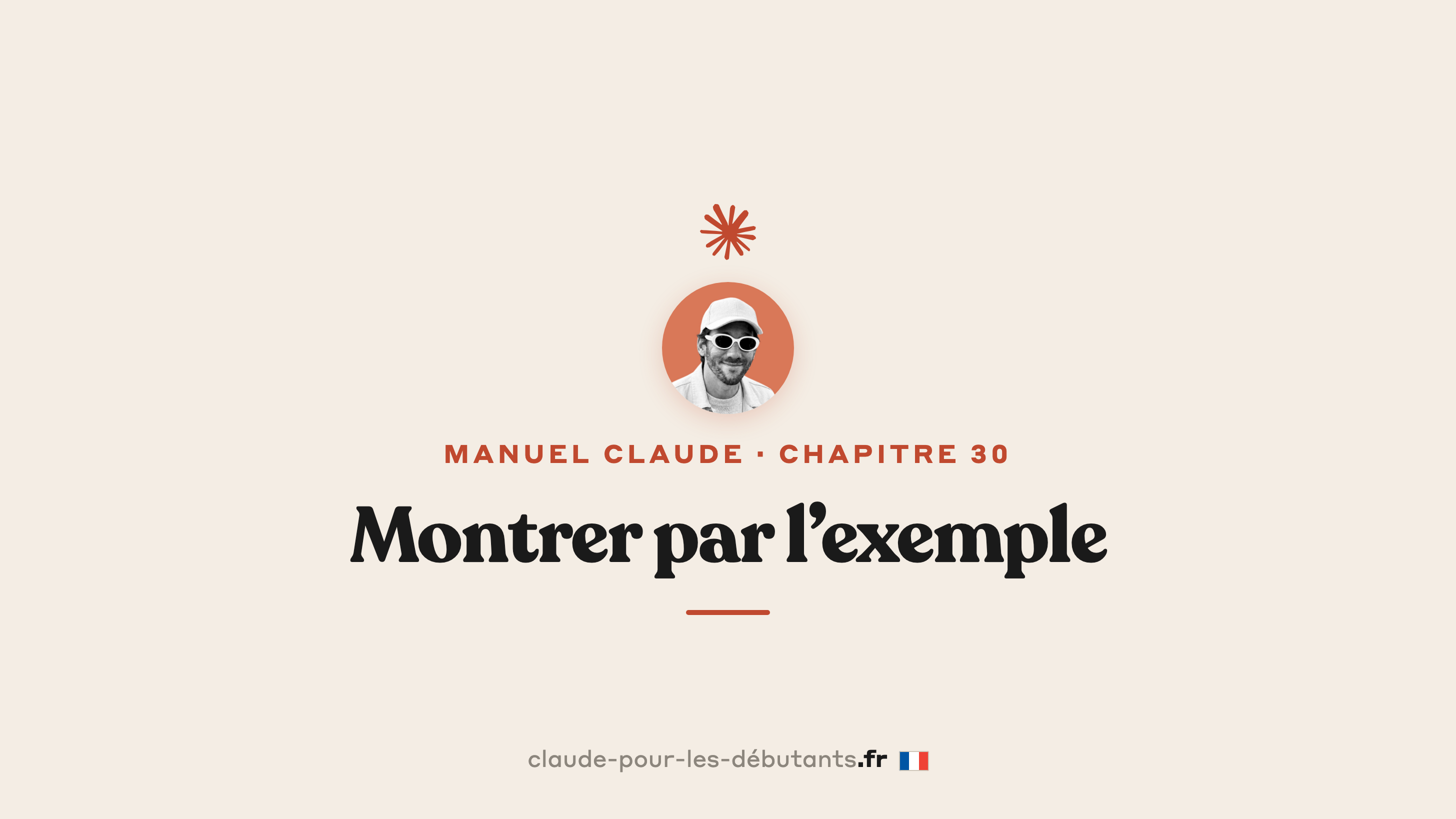 Montrer par l'exemple en 6 minutes : guider Claude avec un modèle