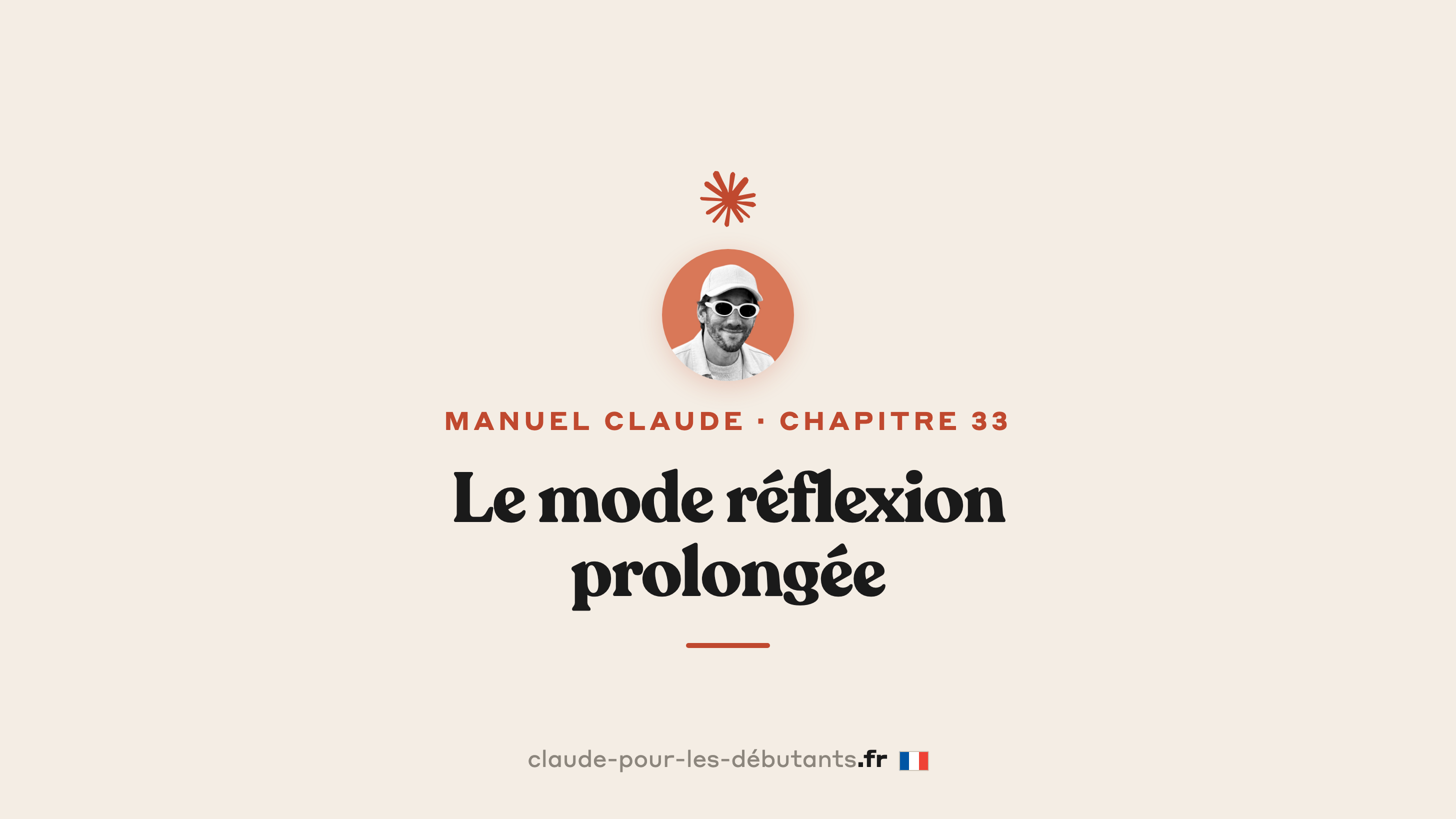 Le mode réflexion prolongée en 7 minutes : quand demander à Claude de prendre son temps