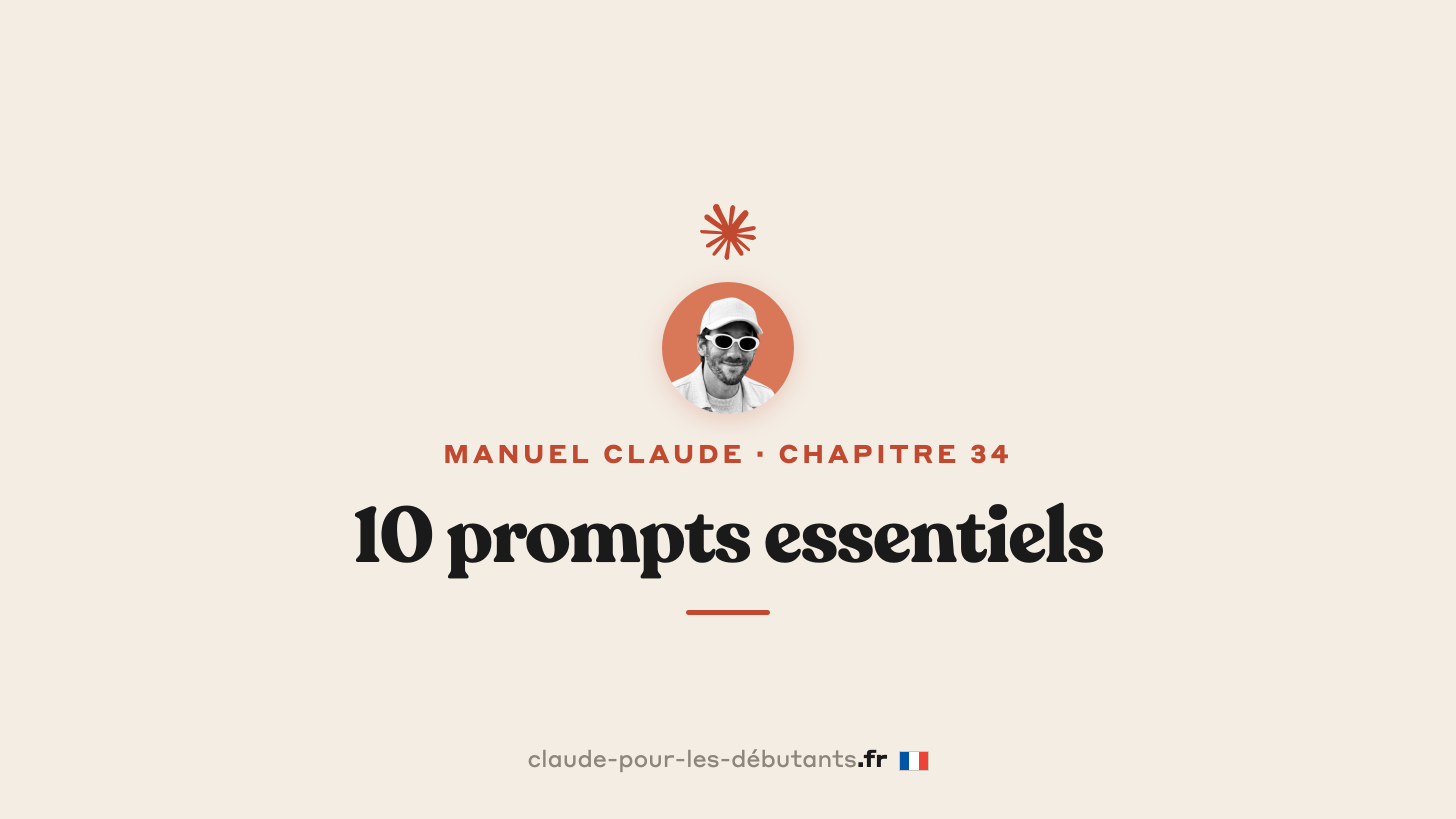 10 prompts essentiels en 9 minutes : ceux qui servent vraiment au quotidien