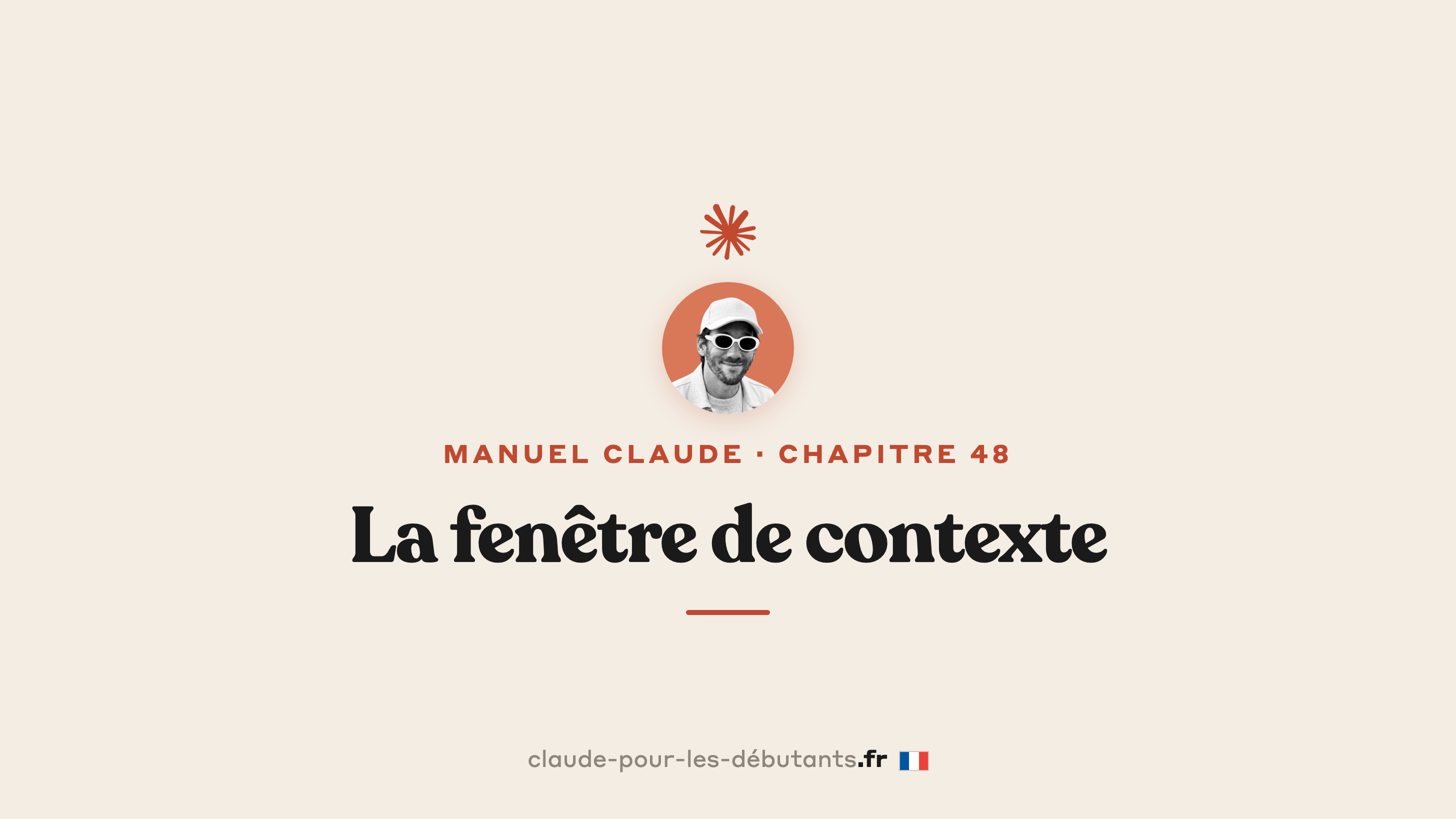 La fenêtre de contexte en 7 minutes : la mémoire de ta conversation avec Claude
