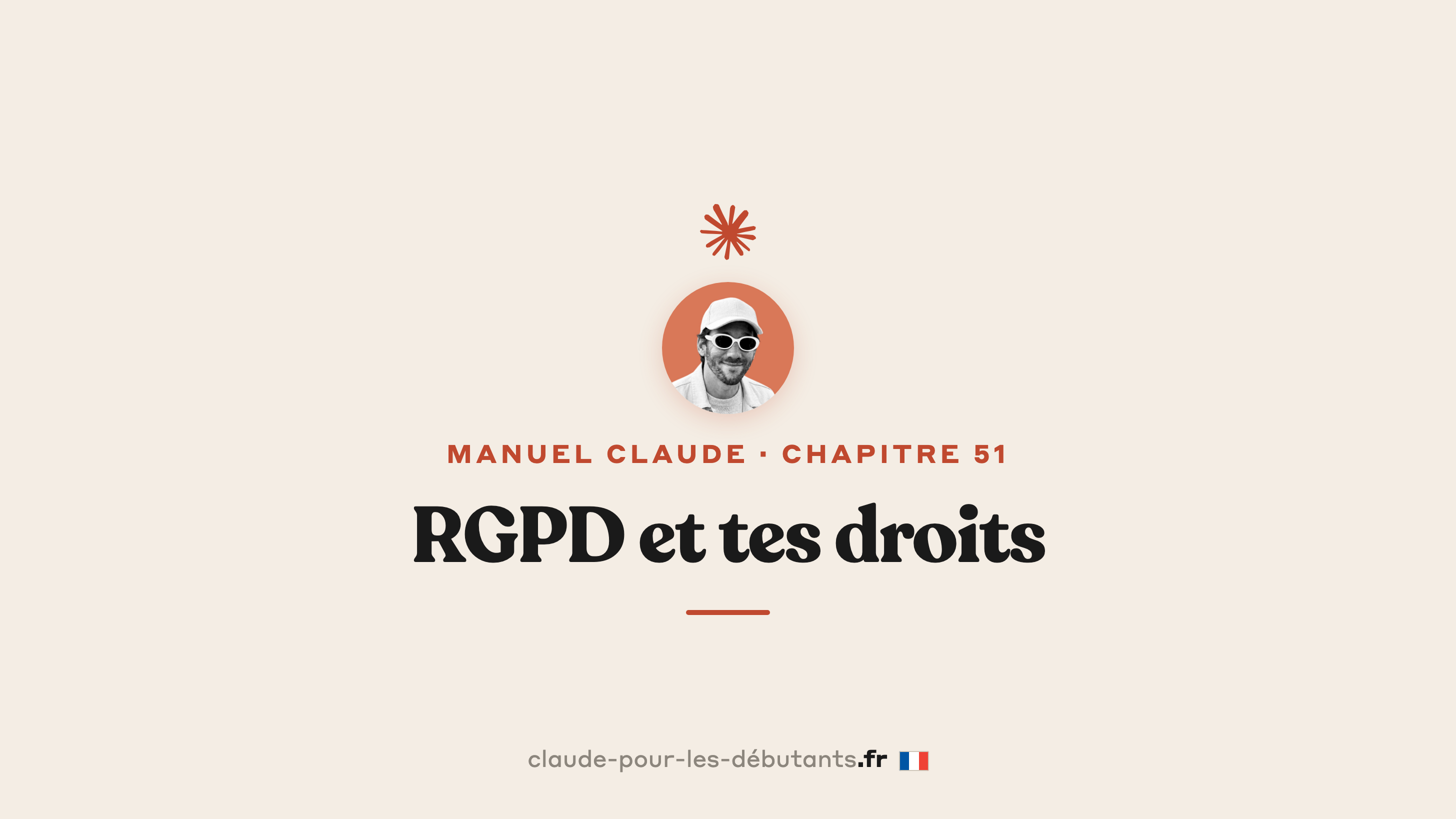 RGPD et Claude : tes 8 droits européens et comment les exercer en 5 minutes