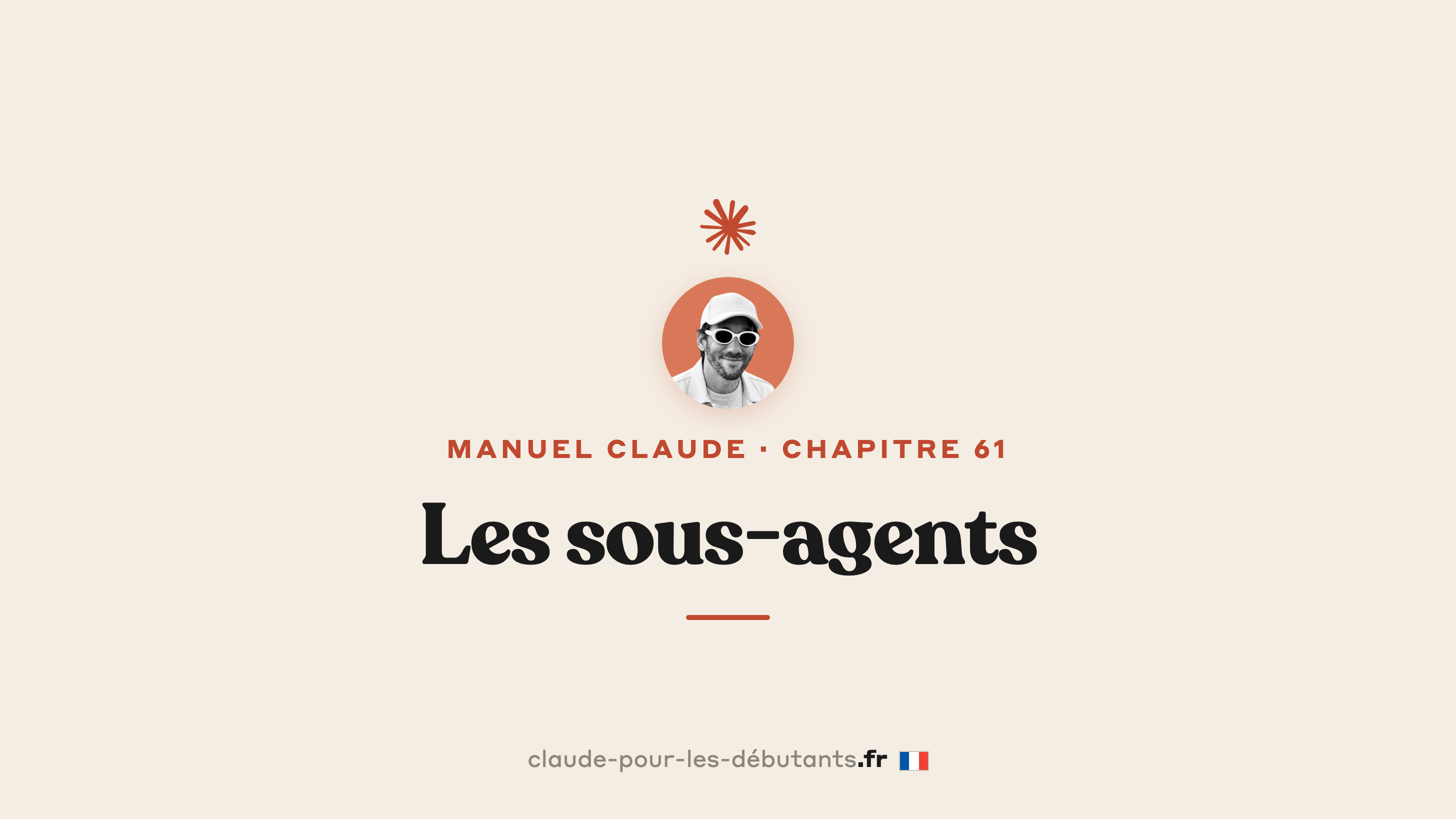 Subagents Claude Code, déléguer une mission sans polluer ta conversation